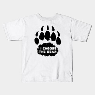 I Choose The Bear Kids T-Shirt